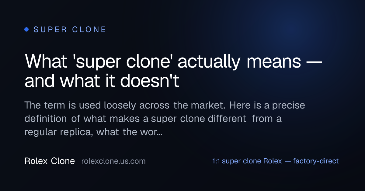 What 'super clone' actually means — and what it doesn't